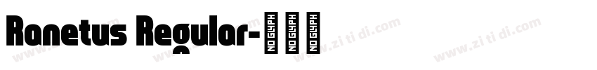 Ranetus Regular字体转换